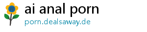 ai anal porn