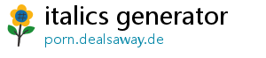 italics generator